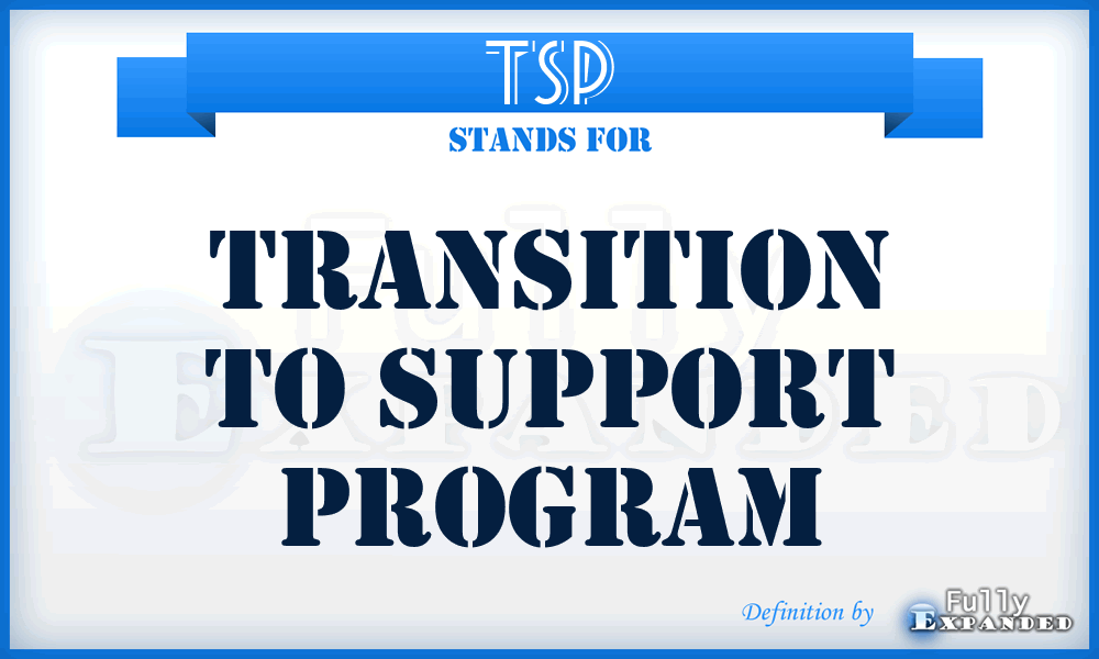 TSP - Transition to Support Program