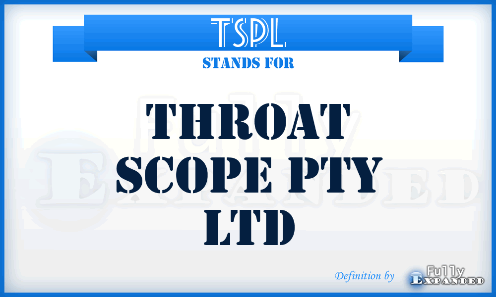 TSPL - Throat Scope Pty Ltd