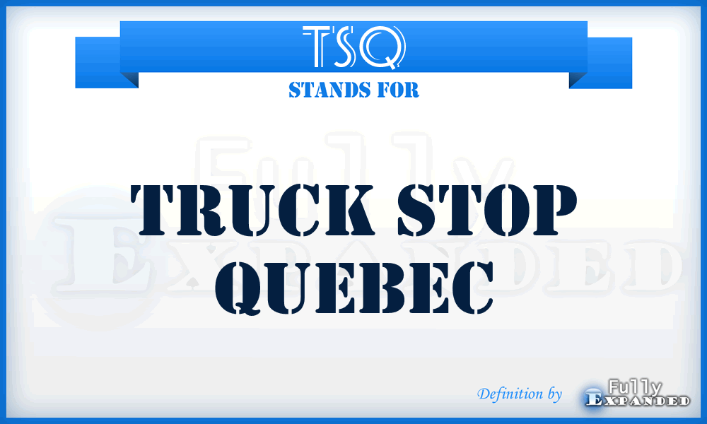 TSQ - Truck Stop Quebec