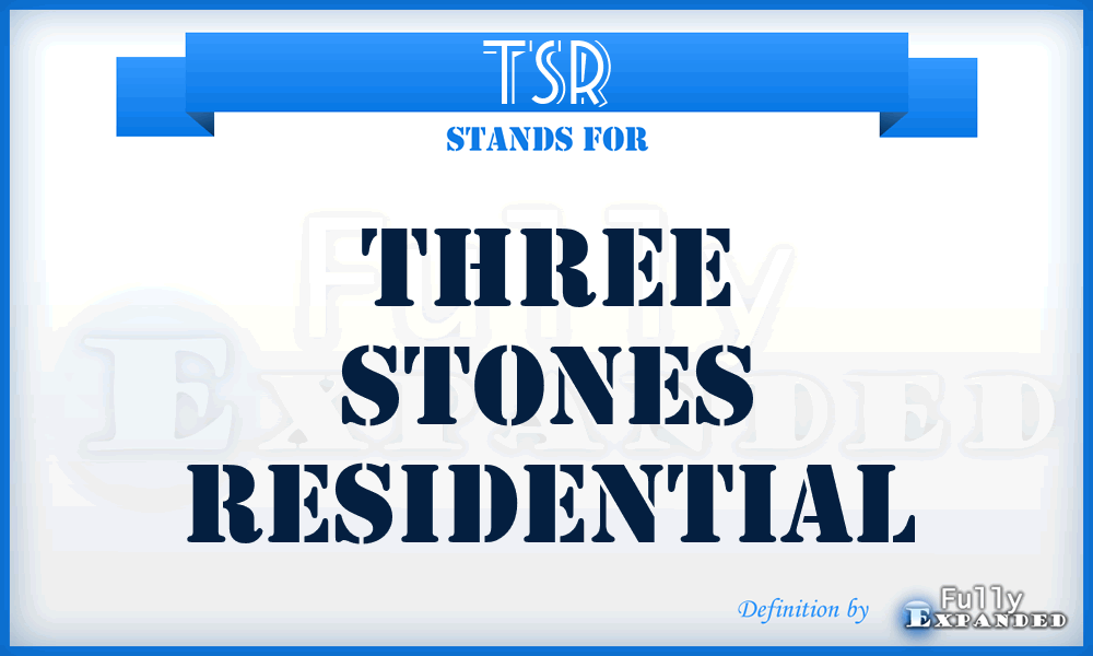 TSR - Three Stones Residential