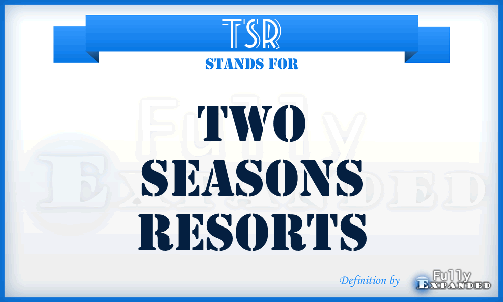 TSR - Two Seasons Resorts