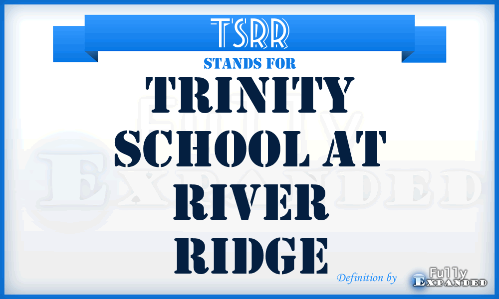 TSRR - Trinity School at River Ridge