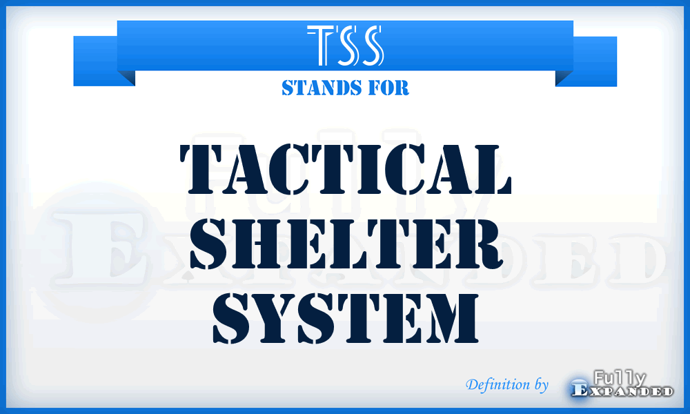 TSS - tactical shelter system
