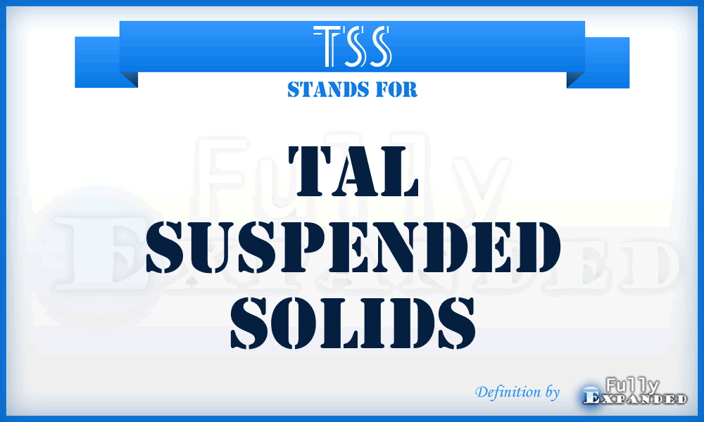 TSS - tal Suspended Solids