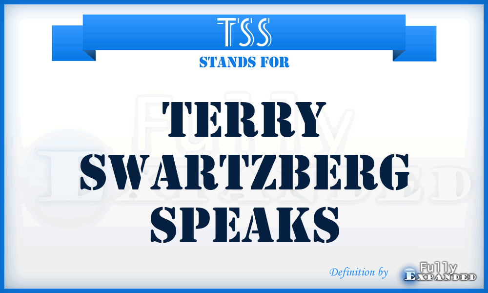 TSS - Terry Swartzberg Speaks