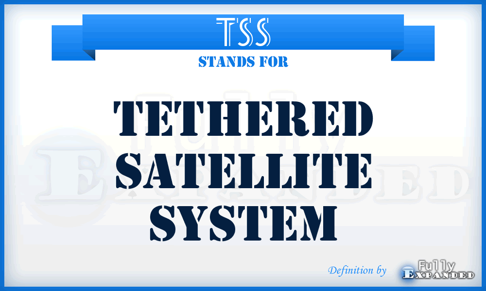 TSS - Tethered Satellite System