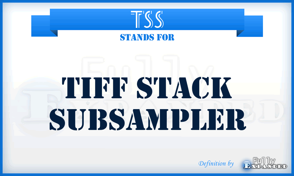 TSS - Tiff Stack Subsampler