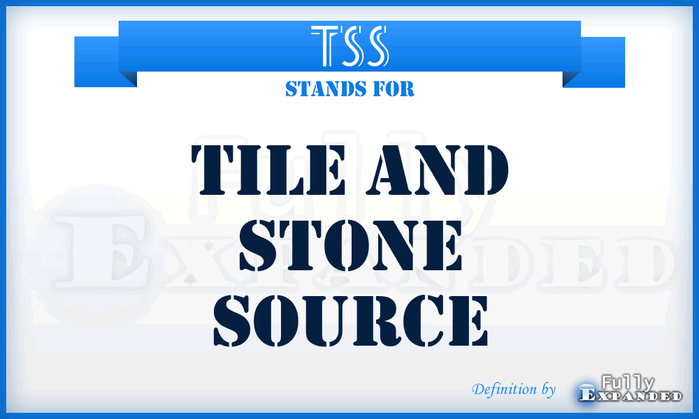 TSS - Tile and Stone Source