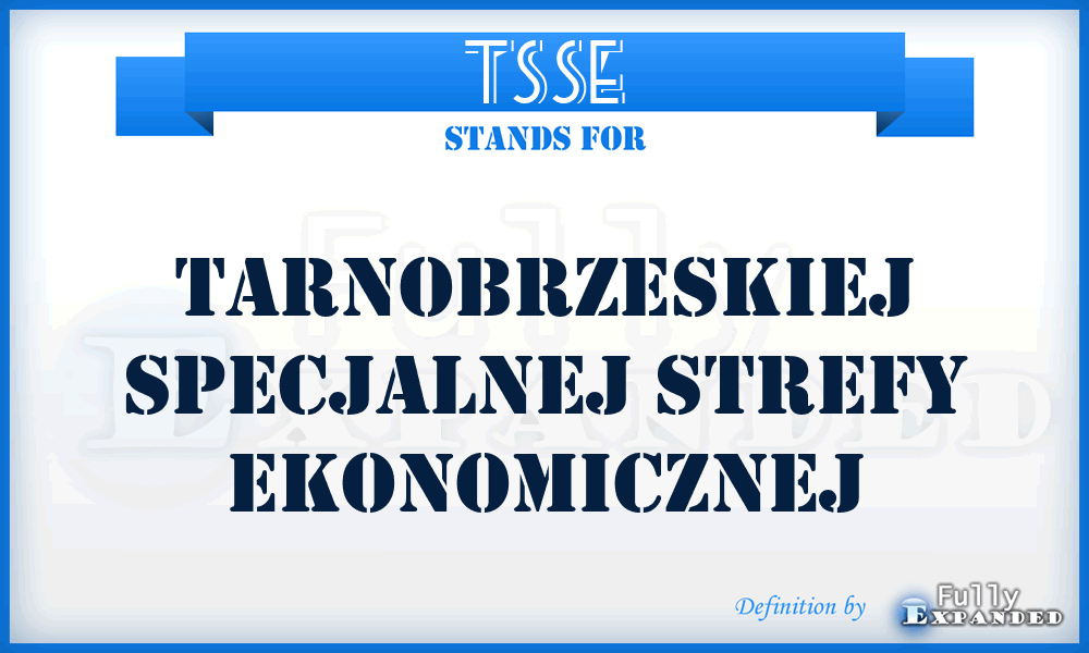 TSSE - Tarnobrzeskiej Specjalnej Strefy Ekonomicznej