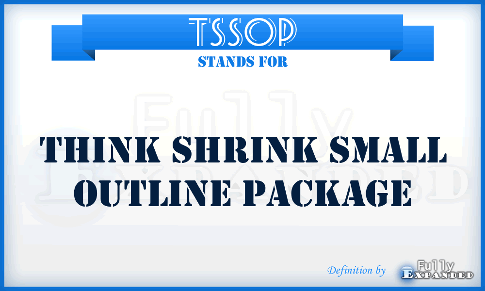 TSSOP - Think Shrink Small Outline Package