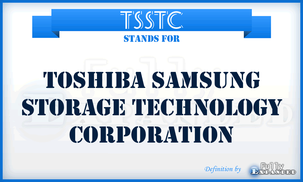 TSSTC - Toshiba Samsung Storage Technology Corporation
