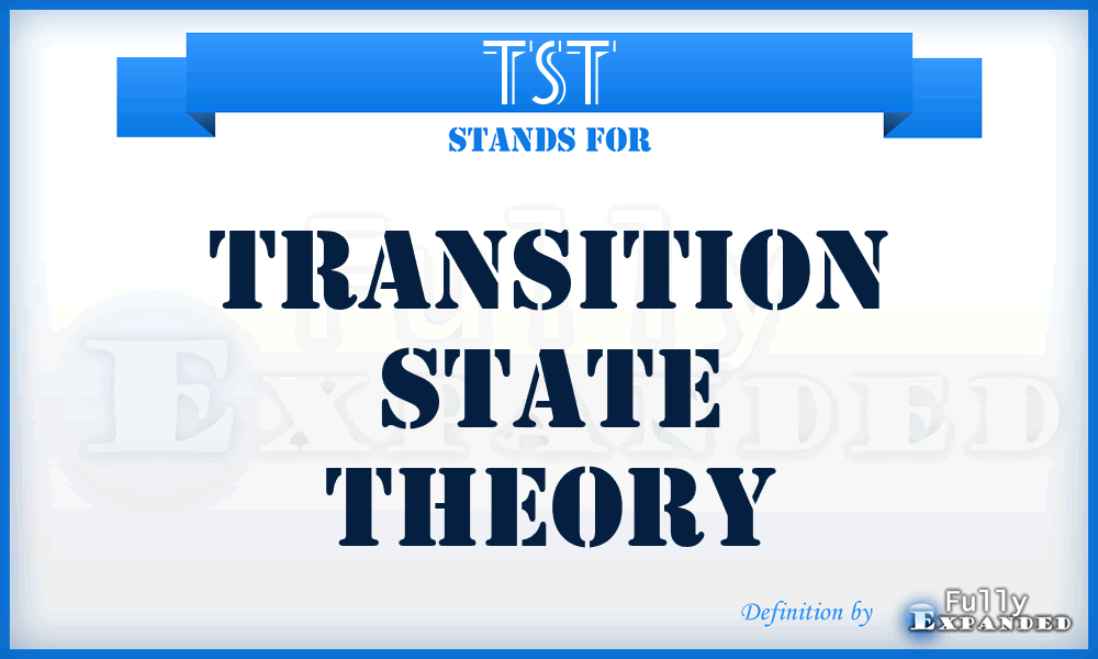 TST - transition state theory