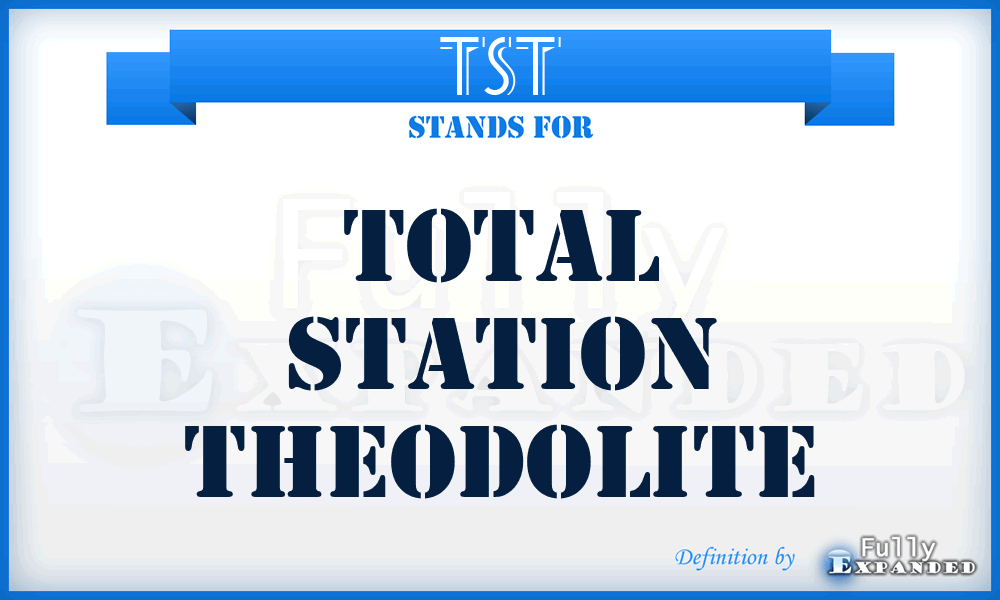 TST - Total Station Theodolite