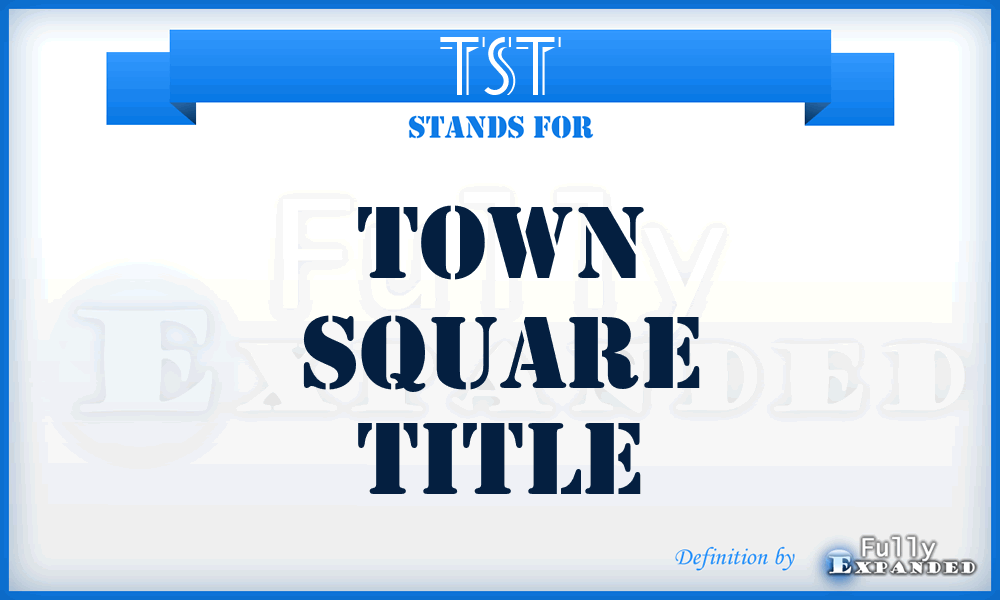 TST - Town Square Title