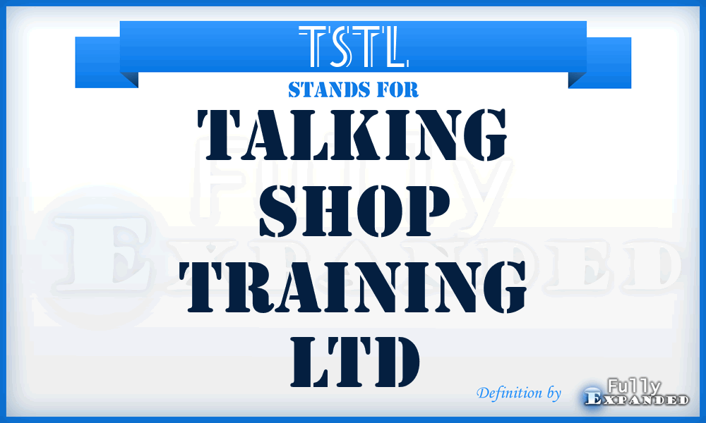 TSTL - Talking Shop Training Ltd