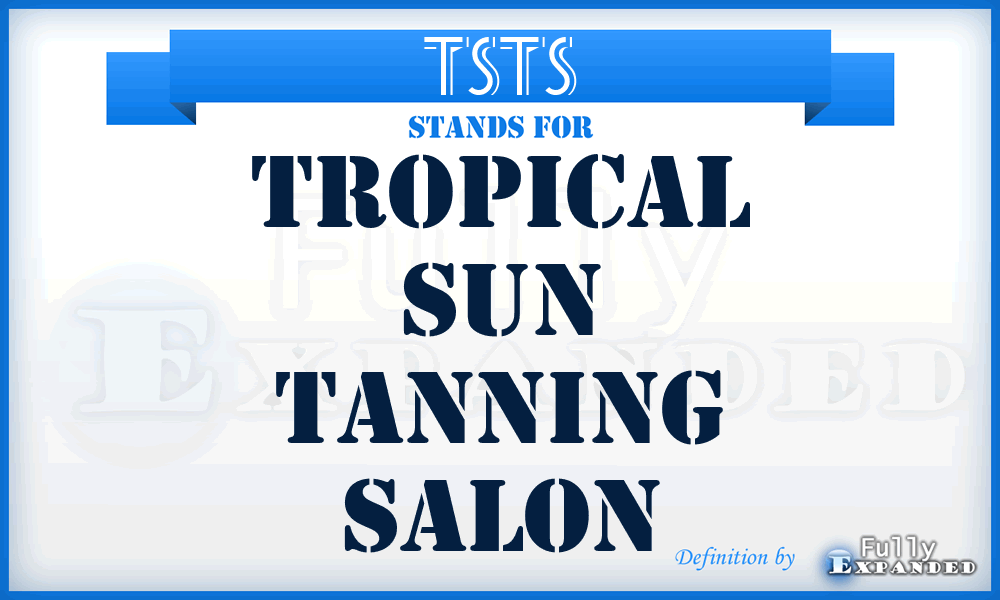 TSTS - Tropical Sun Tanning Salon