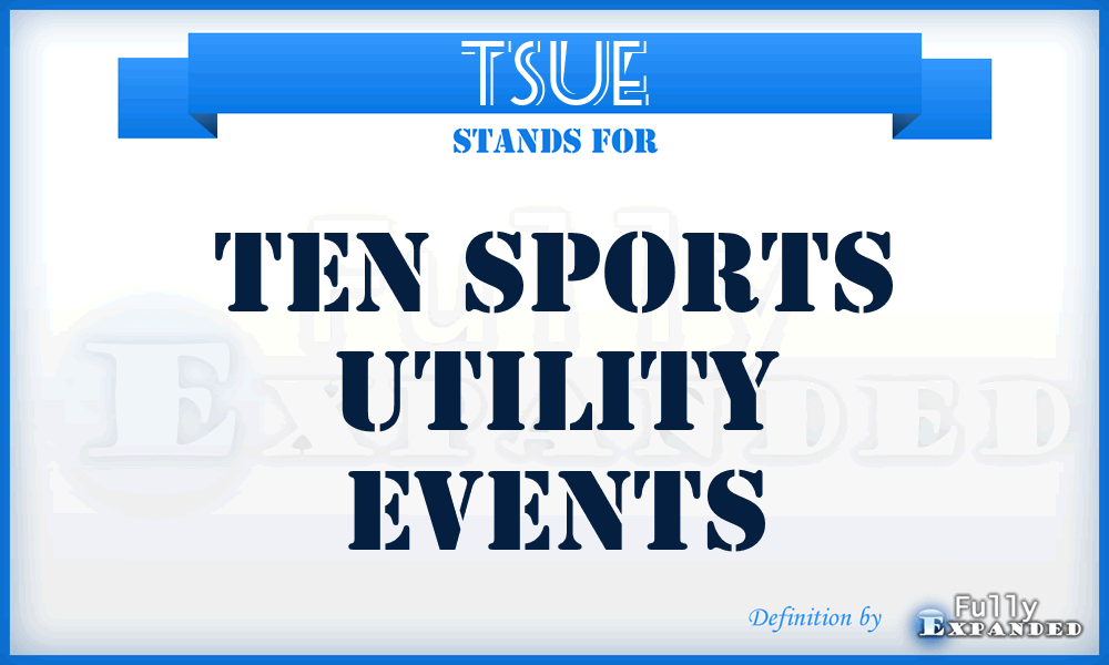 TSUE - Ten Sports Utility Events
