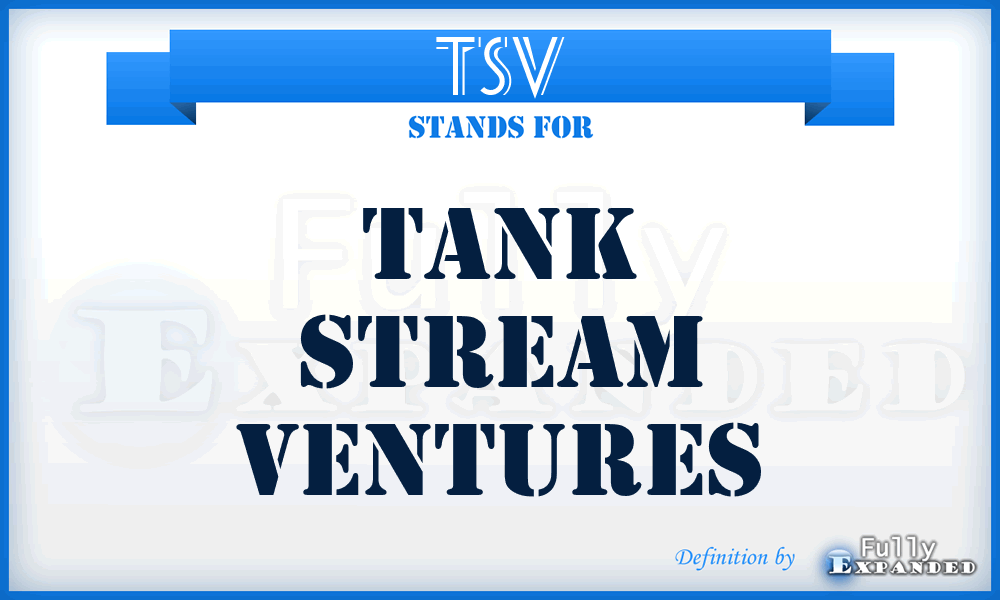 TSV - Tank Stream Ventures