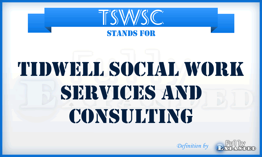 TSWSC - Tidwell Social Work Services and Consulting