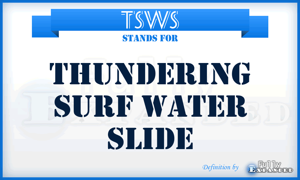 TSWS - Thundering Surf Water Slide