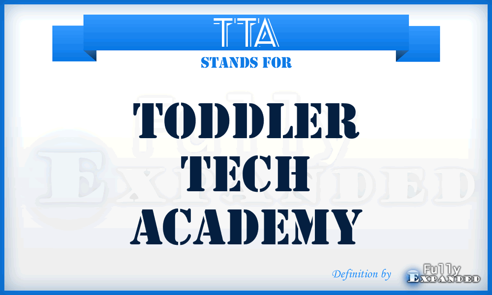 TTA - Toddler Tech Academy