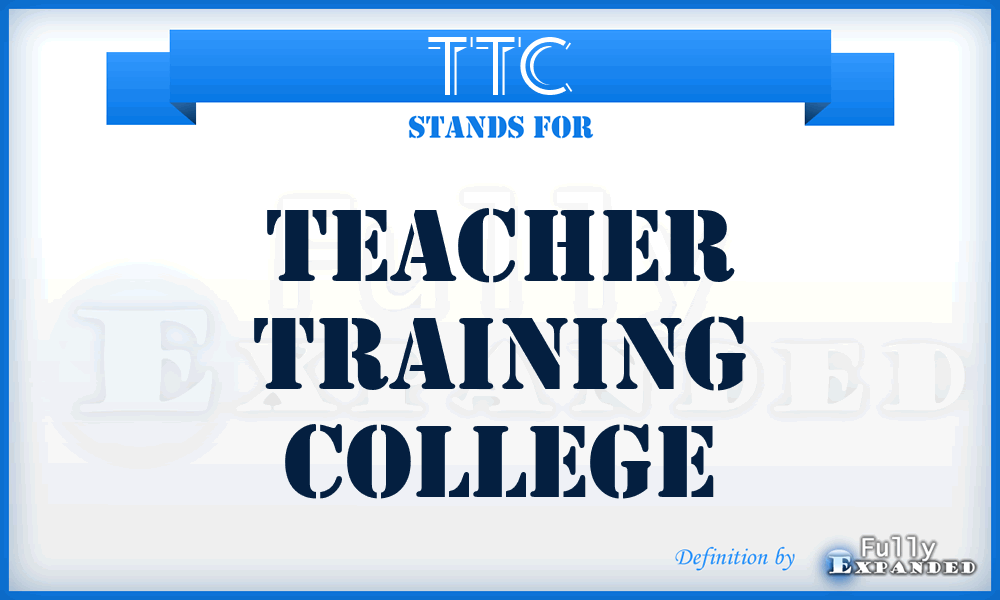 TTC - Teacher Training College