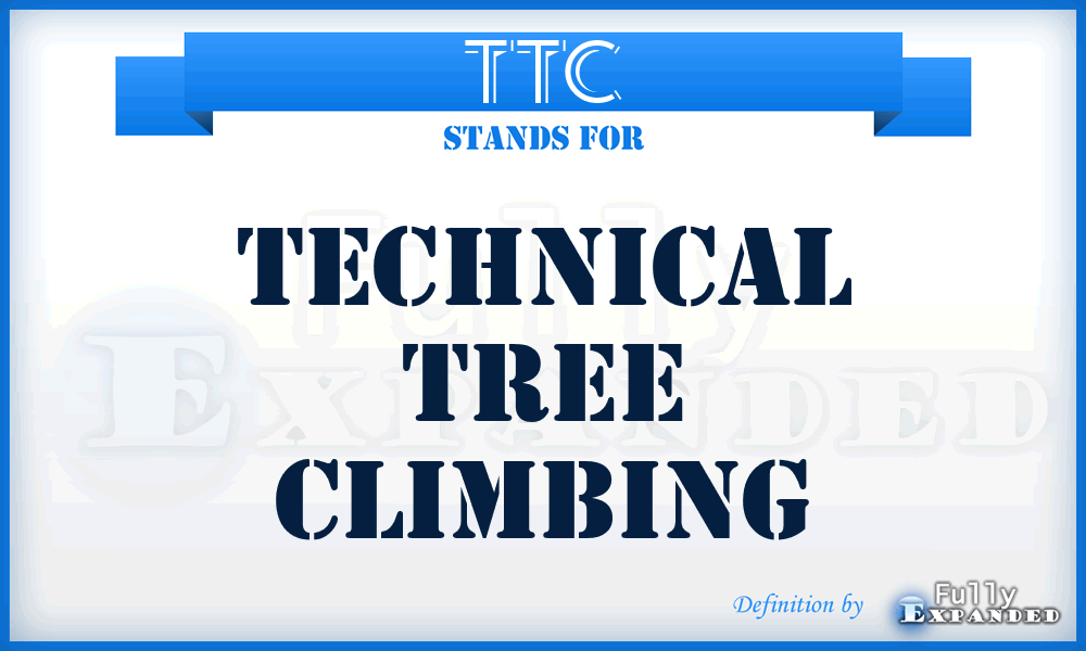 TTC - Technical Tree Climbing