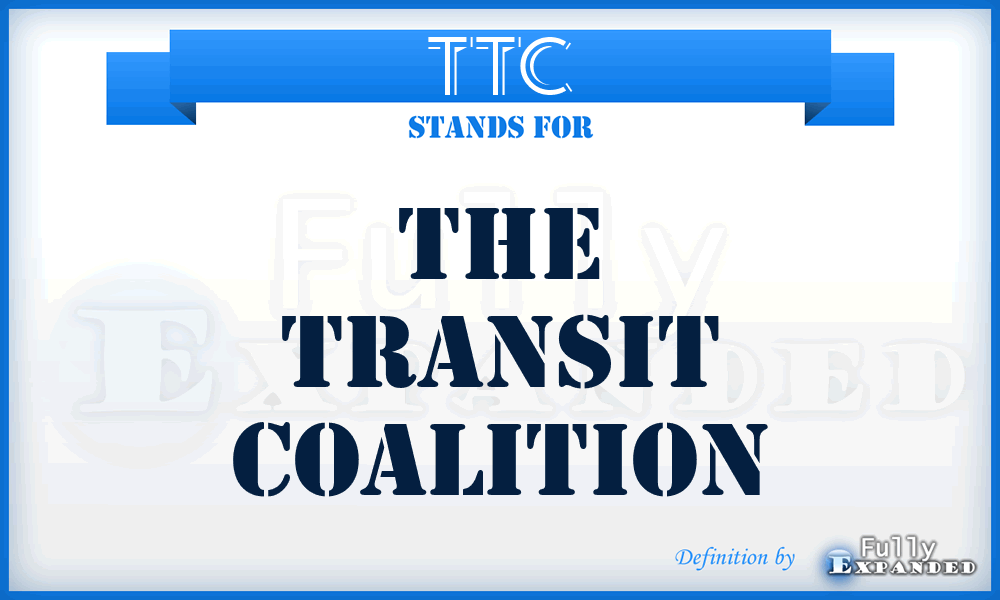 TTC - The Transit Coalition