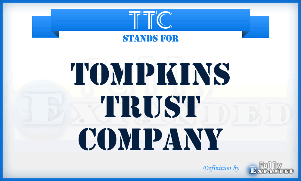 TTC - Tompkins Trust Company