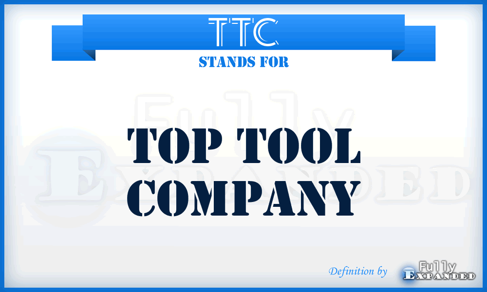 TTC - Top Tool Company