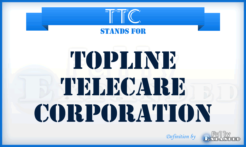 TTC - Topline Telecare Corporation