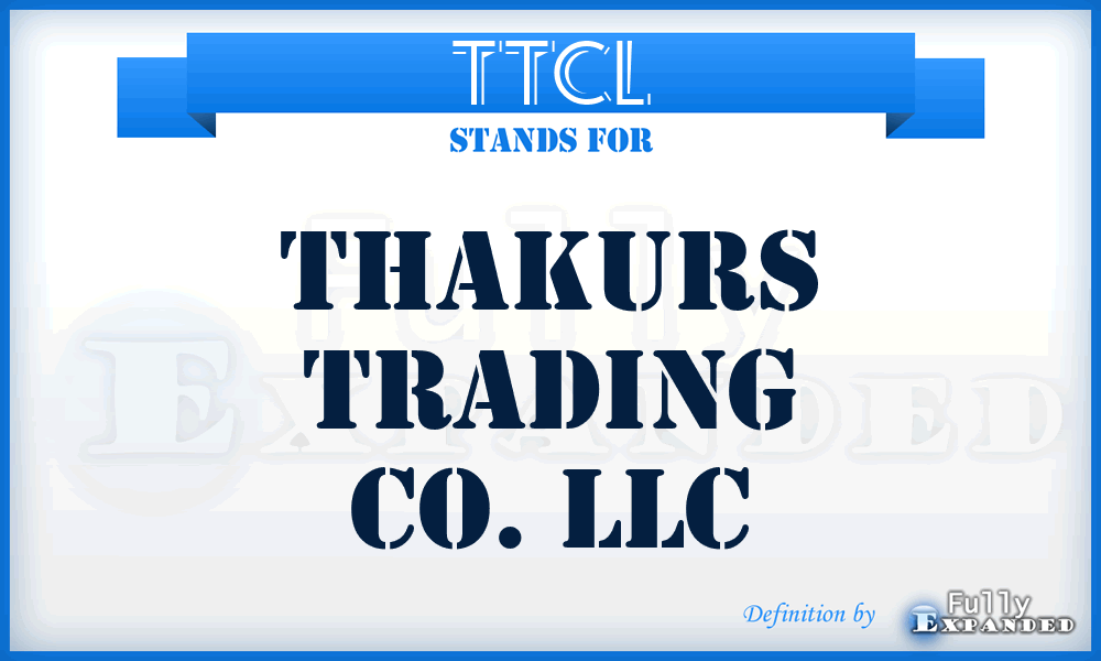 TTCL - Thakurs Trading Co. LLC