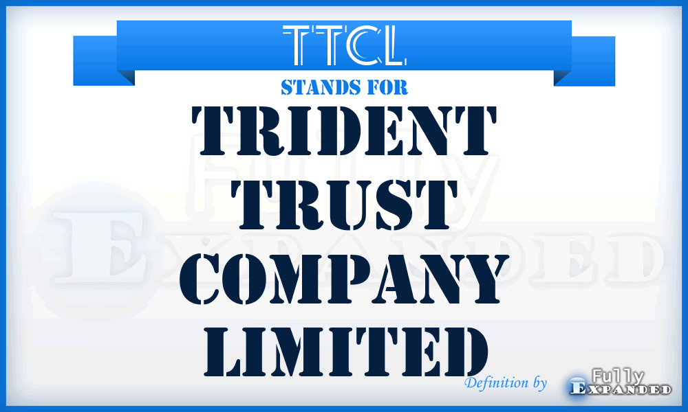 TTCL - Trident Trust Company Limited
