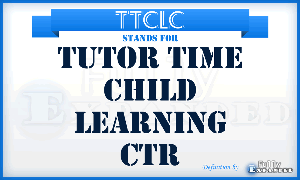 TTCLC - Tutor Time Child Learning Ctr