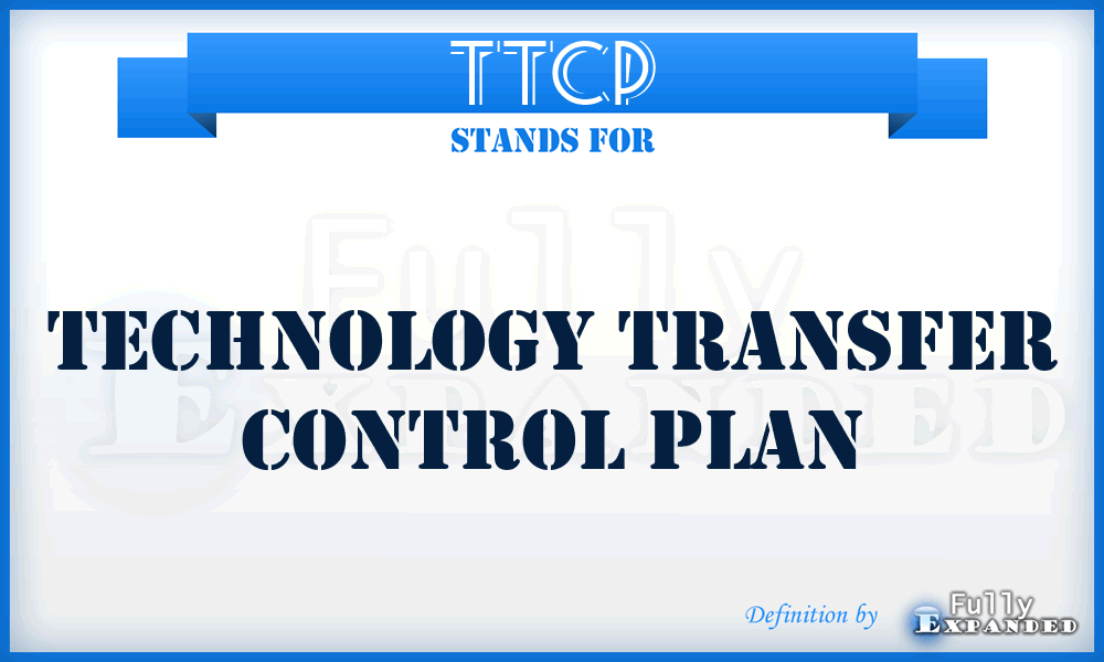 TTCP - technology transfer control plan
