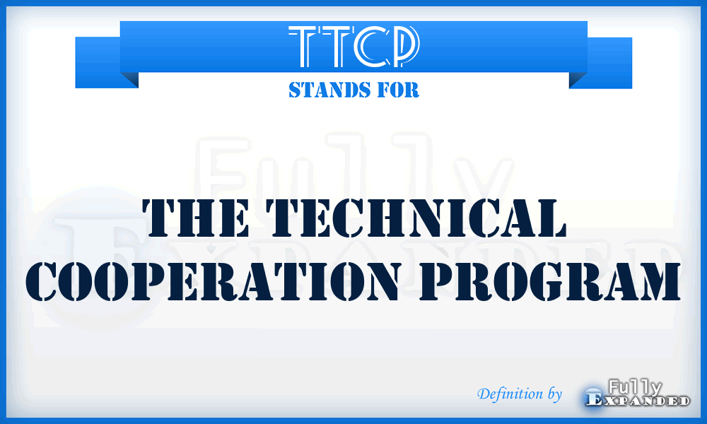 TTCP - the technical cooperation program
