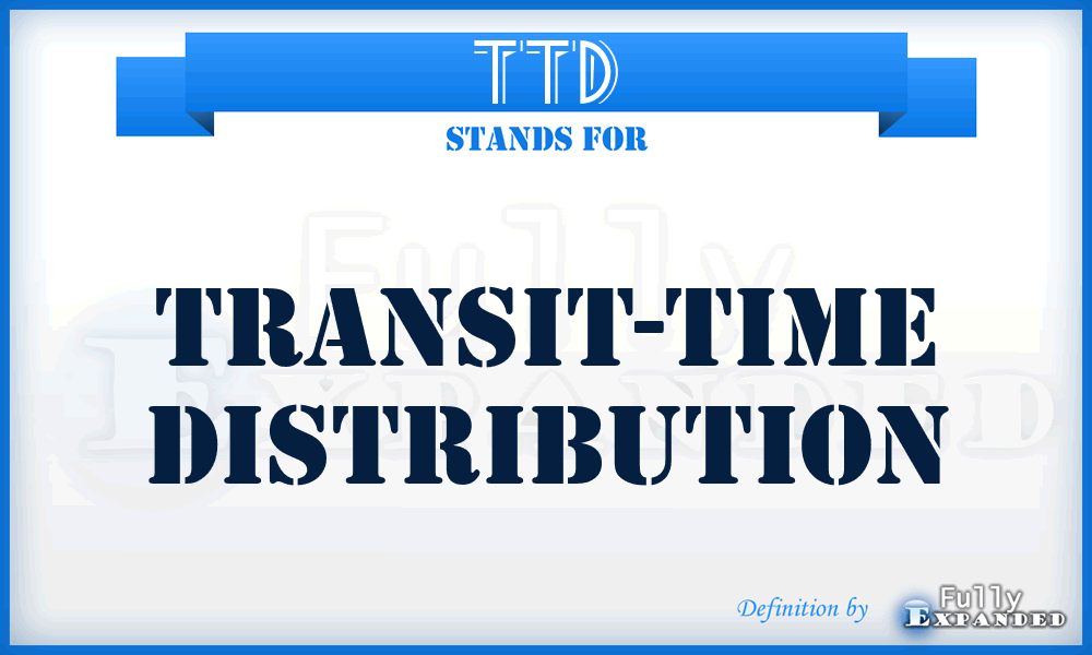 TTD - transit-time distribution