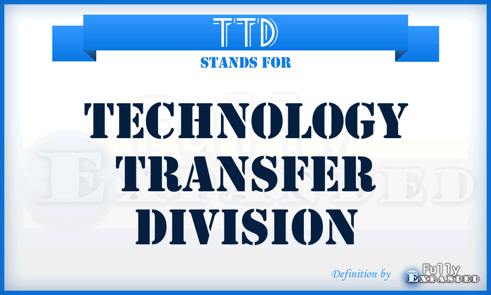 TTD - Technology Transfer Division