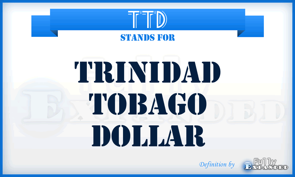 TTD - Trinidad Tobago Dollar