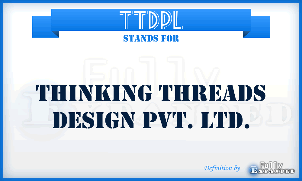 TTDPL - Thinking Threads Design Pvt. Ltd.