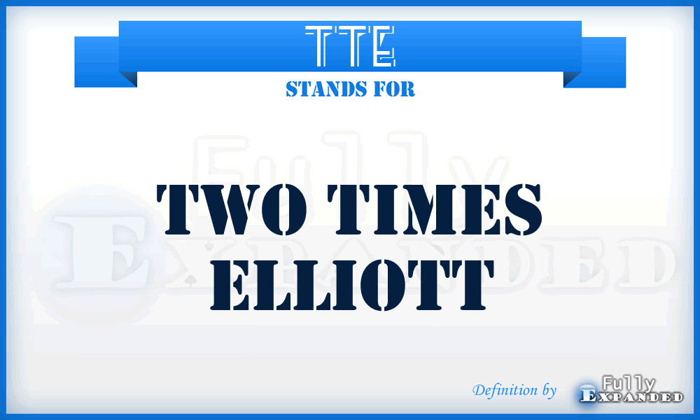 TTE - Two Times Elliott