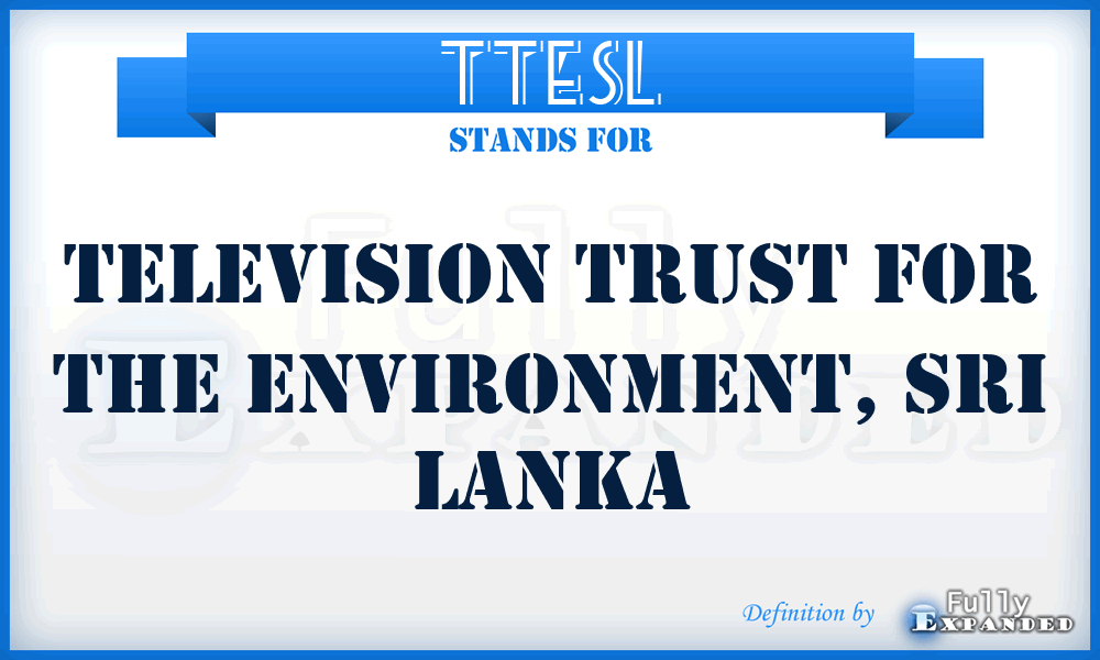 TTESL - Television Trust for the Environment, Sri Lanka