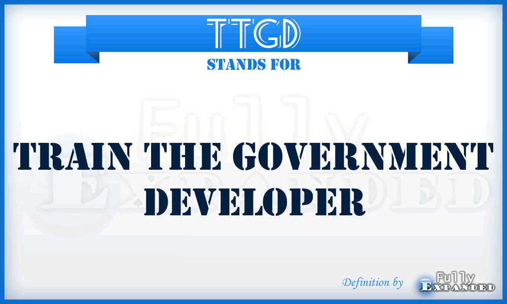 TTGD - Train the Government Developer