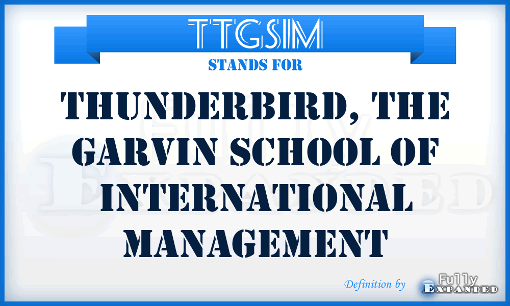 TTGSIM - Thunderbird, The Garvin School of International Management