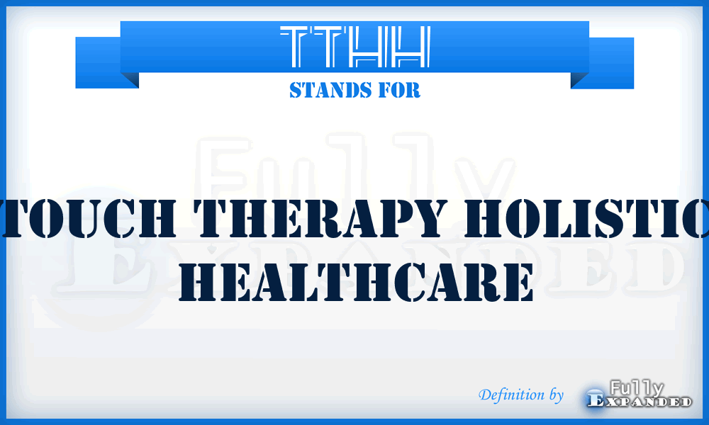TTHH - Touch Therapy Holistic Healthcare
