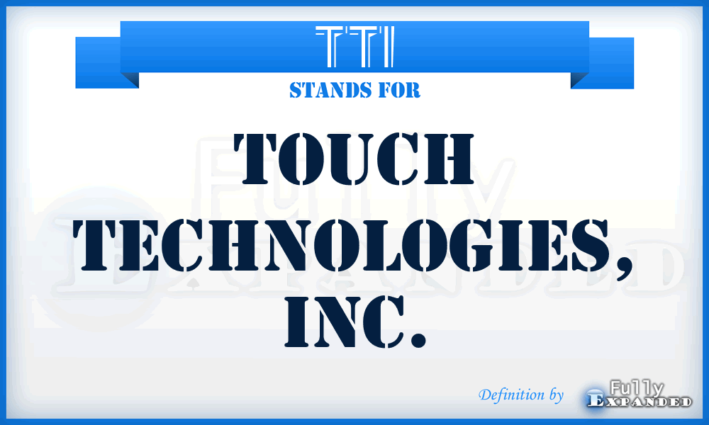 TTI - Touch Technologies, Inc.