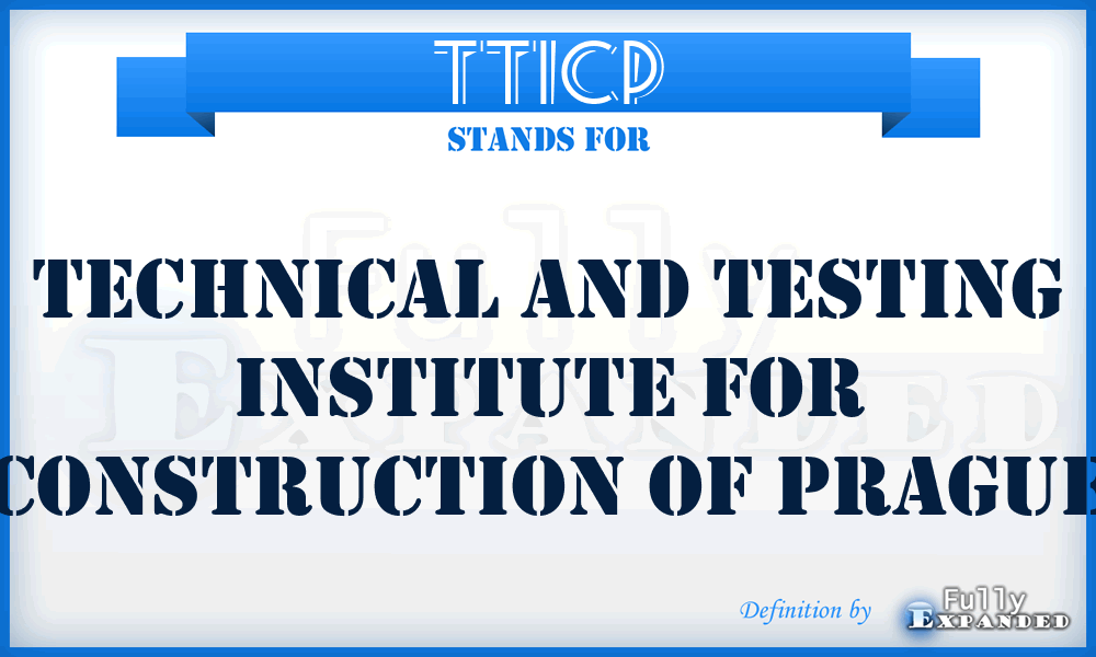 TTICP - Technical and Testing Institute for Construction of Prague