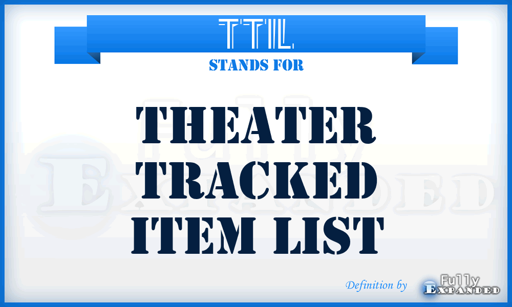 TTIL - Theater Tracked Item List