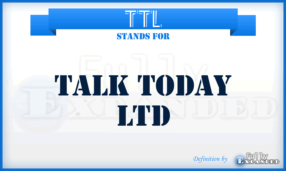 TTL - Talk Today Ltd