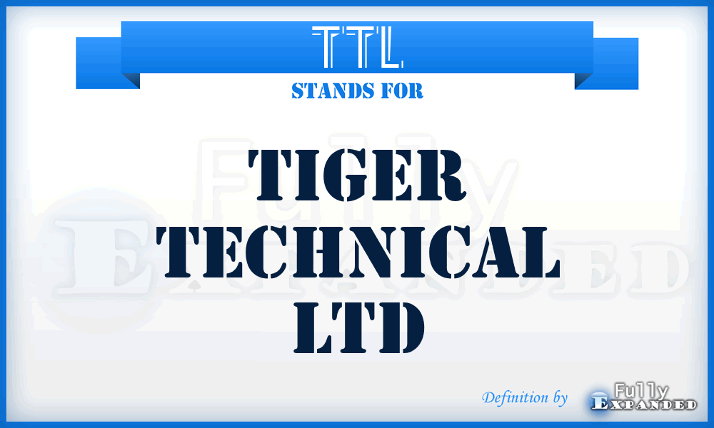 TTL - Tiger Technical Ltd